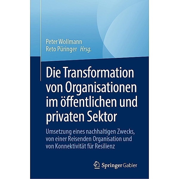Die Transformation von Organisationen im öffentlichen und privaten Sektor