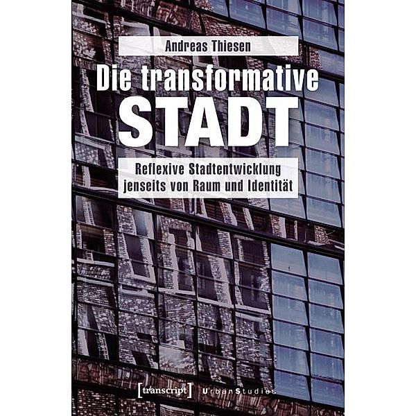 Die transformative Stadt / Urban Studies, Andreas Thiesen