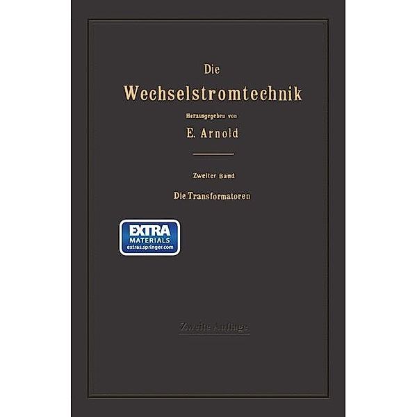 Die Transformatoren / Die Wechselstromtechnik Bd.2, Engelbert Arnold, Jens Lassen La Cour