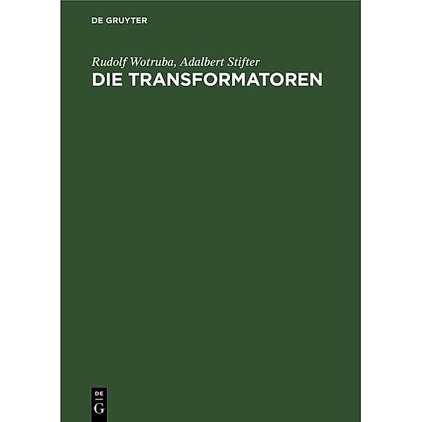 Die Transformatoren / Jahrbuch des Dokumentationsarchivs des österreichischen Widerstandes, Rudolf Wotruba, Adalbert Stifter