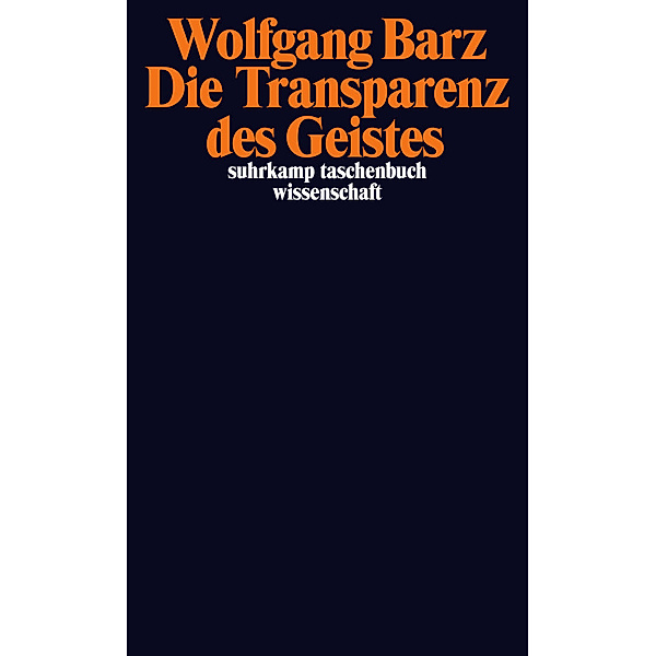 Die Transparenz des Geistes, Wolfgang Barz