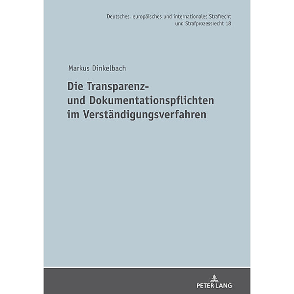 Die Transparenz- und Dokumentationspflichten im Verständigungsverfahren, Markus Dinkelbach