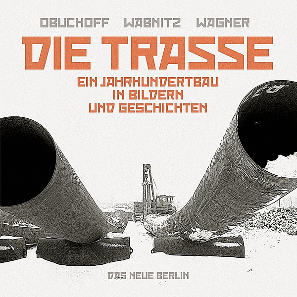 Die Trasse, Hajo Obuchoff, Lutz Wabnitz, Frank M. Wagner