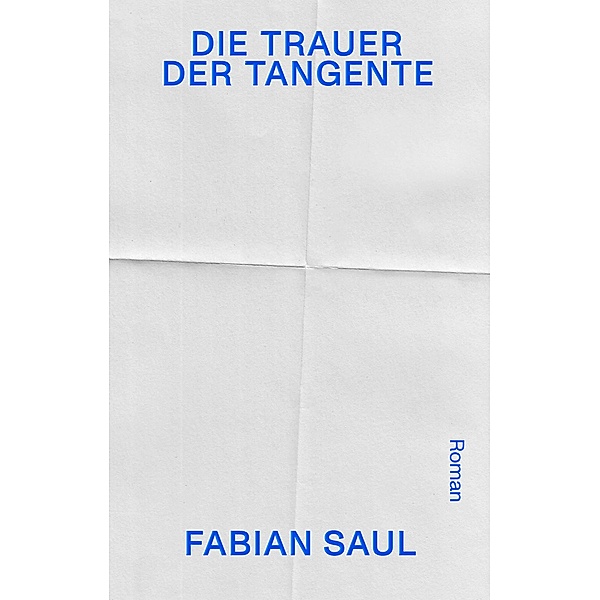 Die Trauer der Tangente, Fabian Saul