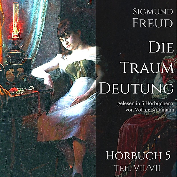 Die Traumdeutung (Hörbuch 5), Sigmund Freud