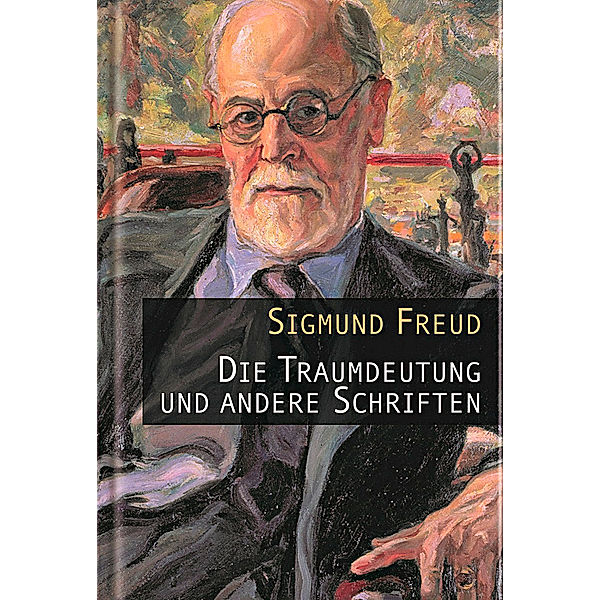 Die Traumdeutung und andere Schriften, Sigmund Freud
