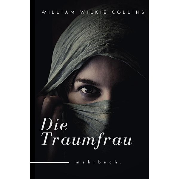 Die Traumfrau, William Wilkie Collins