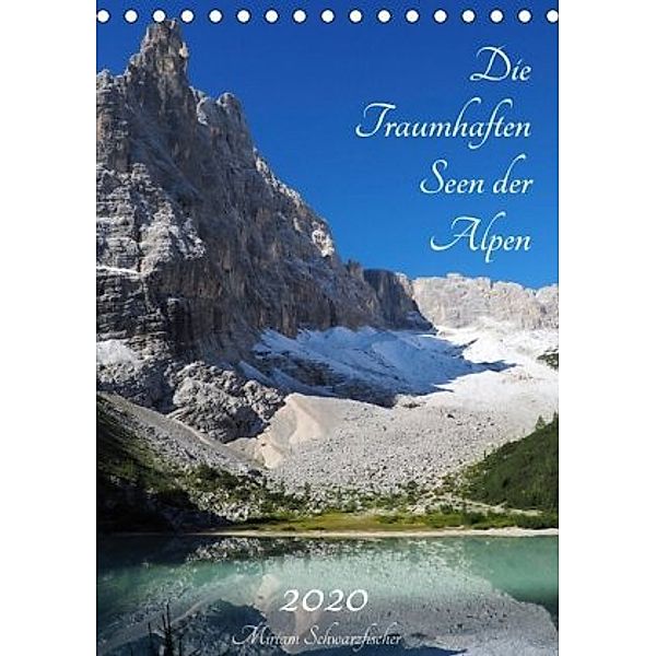 Die Traumhaften Seen der Alpen (Tischkalender 2020 DIN A5 hoch), Miriam Schwarzfischer