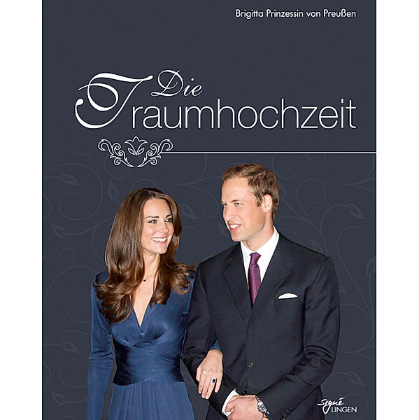 Die Traumhochzeit, BRIGITTE PRINZESSIN VON PREUßEN (HRSG.)