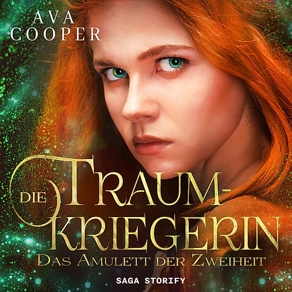 Die Traumkriegerin - 1 - Die Traumkriegerin - Das Amulett der Zweiheit, Ava Cooper