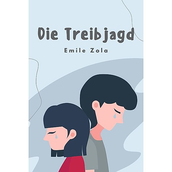 Die Treibjagd, Emile Zola