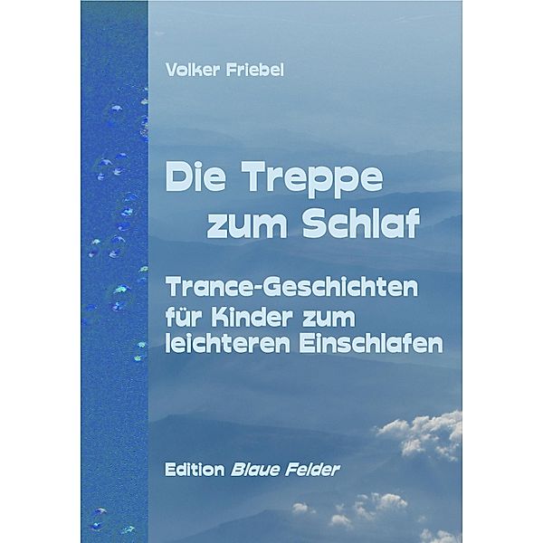 Die Treppe zum Schlaf, Volker Friebel