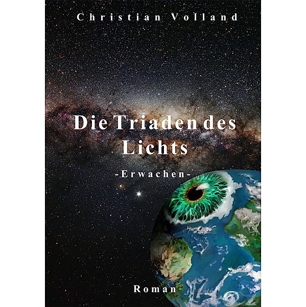 Die Triaden des Lichts: Erwachen / Erwachen Bd.1, Christian Volland