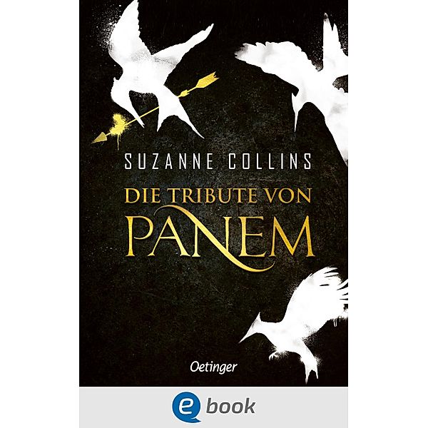 Die Tribute von Panem 1-3 / Die Tribute von Panem, Suzanne Collins