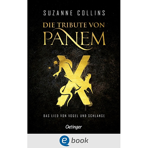 Die Tribute von Panem X: Das Lied von Vogel und Schlange / Die Tribute von Panem Bd.4, Suzanne Collins