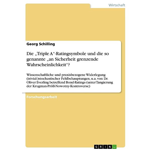 Die Triple A-Ratingsymbole und die so genannte an Sicherheit grenzende Wahrscheinlichkeit?, Georg Schilling