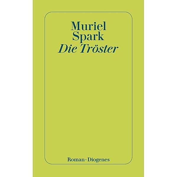Die Tröster / Diogenes Taschenbücher, Muriel Spark