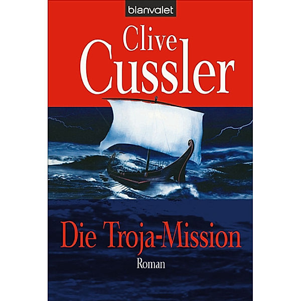 Die Troja-Mission / Dirk Pitt Bd.17, Clive Cussler
