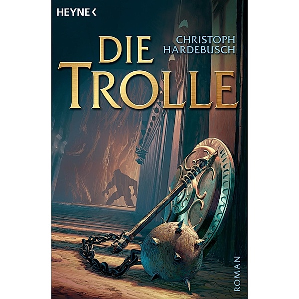 Die Trolle Bd.1, Christoph Hardebusch