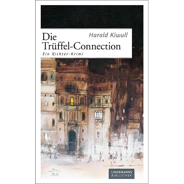 Die Trüffel-Connection / Lindemanns Bd.265, Harald Kiwull
