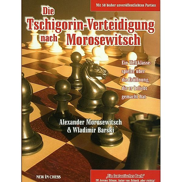 Die Tschigorin-Verteidigung nach Morosewitsch, Alexander Morosewitsch, Wladimir Barski