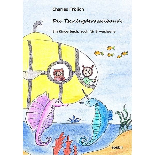 Die Tschingderasselbande, Charles Frölich