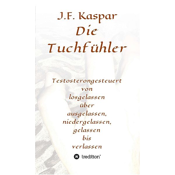 Die Tuchfühler, Josef Franz Kaspar