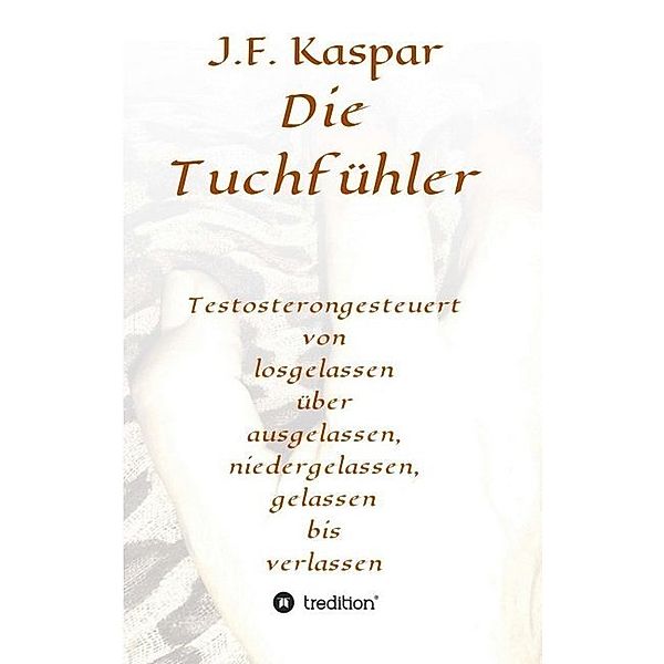 Die Tuchfühler, Josef Franz Kaspar