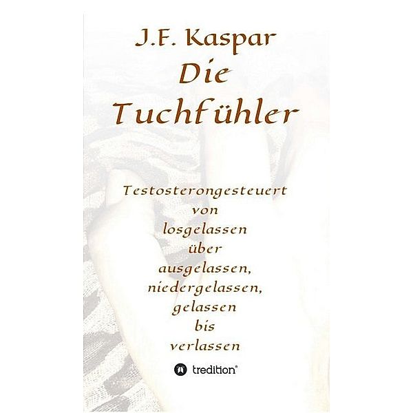 Die Tuchfühler, Josef Franz Kaspar
