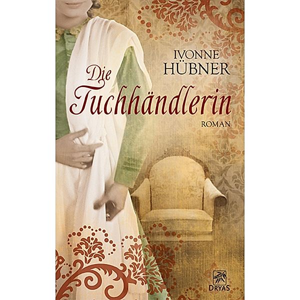 Die Tuchhändlerin, Ivonne Hübner