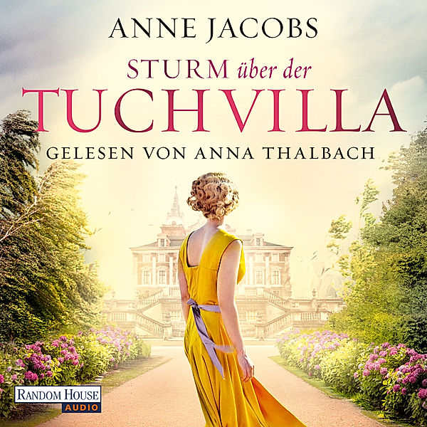 Die Tuchvilla-Saga - 5 - Sturm über der Tuchvilla, Anne Jacobs