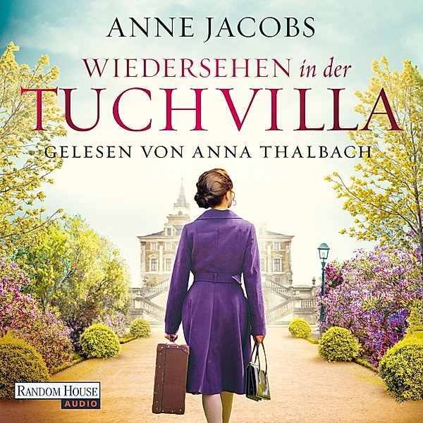 Die Tuchvilla-Saga - 6 - Wiedersehen in der Tuchvilla, Anne Jacobs