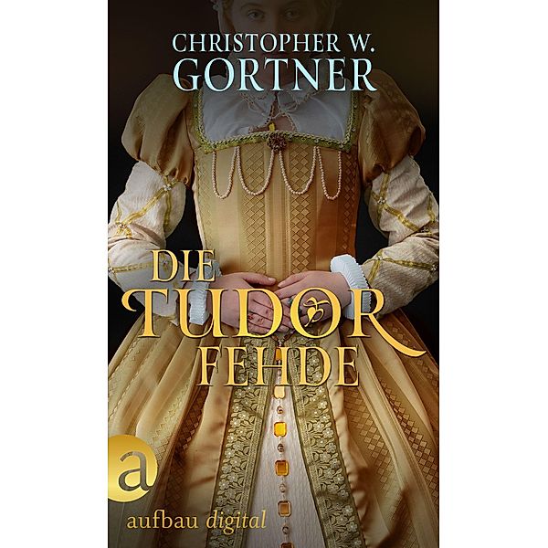 Die Tudor Fehde, C. W. Gortner
