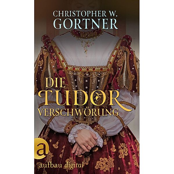 Die Tudor Verschwörung, C. W. Gortner