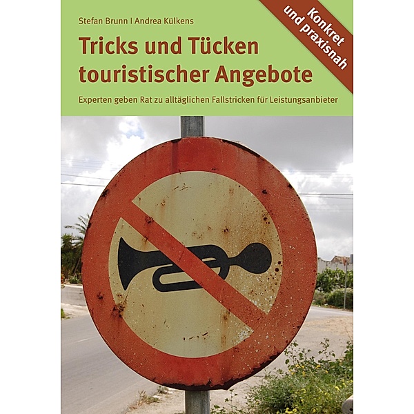 Die Tücken touristischer Angebote, Stefan Brunn & Andrea Külkens