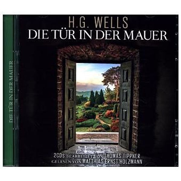 Die Tür in der Mauer, 2 Audio-CDs, Thomas Tippner