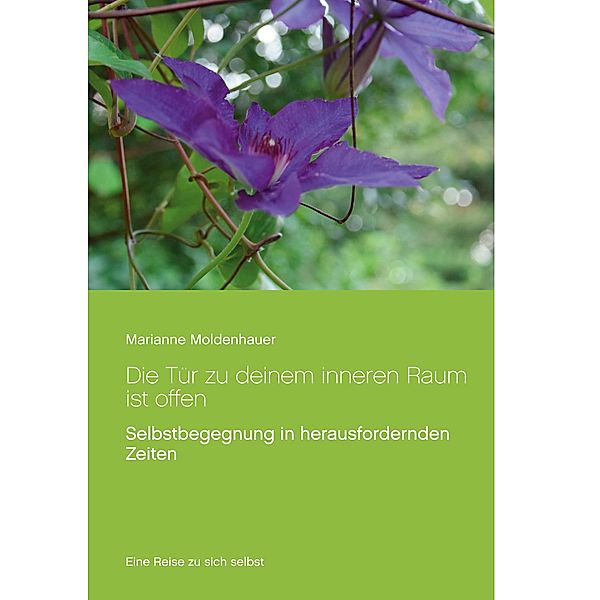 Die Tür zu deinem inneren Raum ist offen, Marianne Moldenhauer