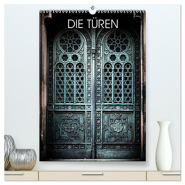 DIE TÜREN (hochwertiger Premium Wandkalender 2024 DIN A2 hoch), Kunstdruck in Hochglanz, Laurentiu Pscheidt