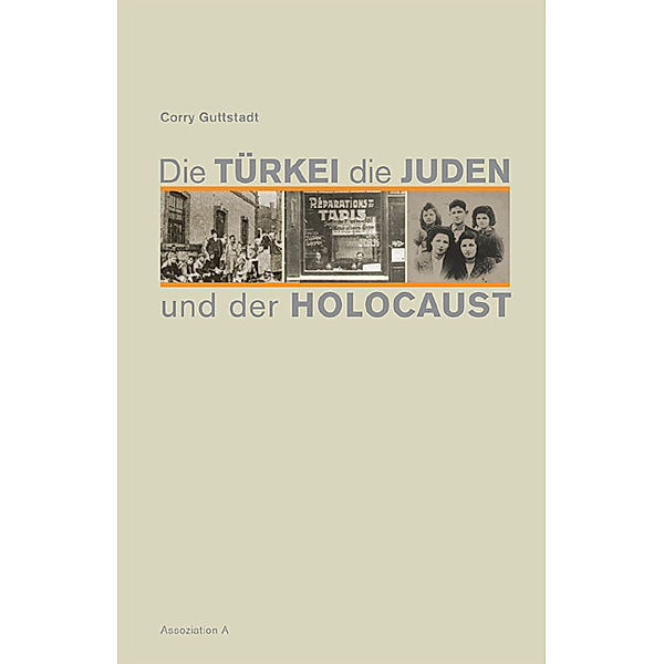 Die Türkei, die Juden und der Holocaust, Corry Guttstadt