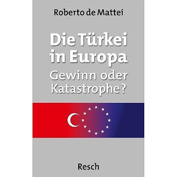 Die Türkei in Europa, Roberto De Mattei