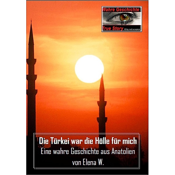 Die Türkei war die Hölle für mich, Elena W.