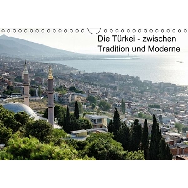 Die Türkei - zwischen Tradition und Moderne (Wandkalender 2014 DIN A4 quer), Hagen Hellwig