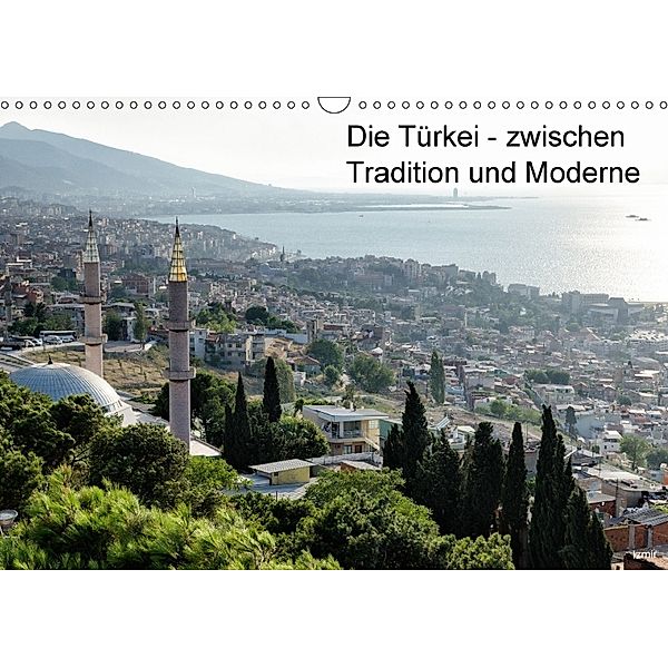 Die Türkei - zwischen Tradition und Moderne (Wandkalender 2018 DIN A3 quer), Hagen Hellwig