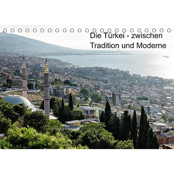 Die Türkei - zwischen Tradition und Moderne (Tischkalender 2023 DIN A5 quer), Hagen Hellwig