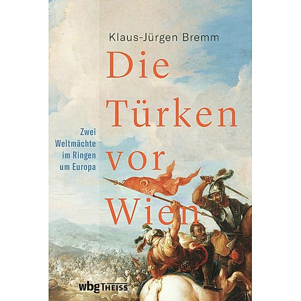 Die Türken vor Wien, Klaus-Jürgen Bremm