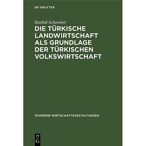 Die türkische Landwirtschaft als Grundlage der türkischen Volkswirtschaft, Rashid Schewket