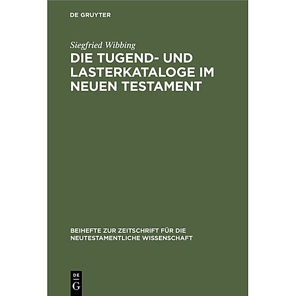 Die Tugend- und Lasterkataloge im Neuen Testament, Siegfried Wibbing