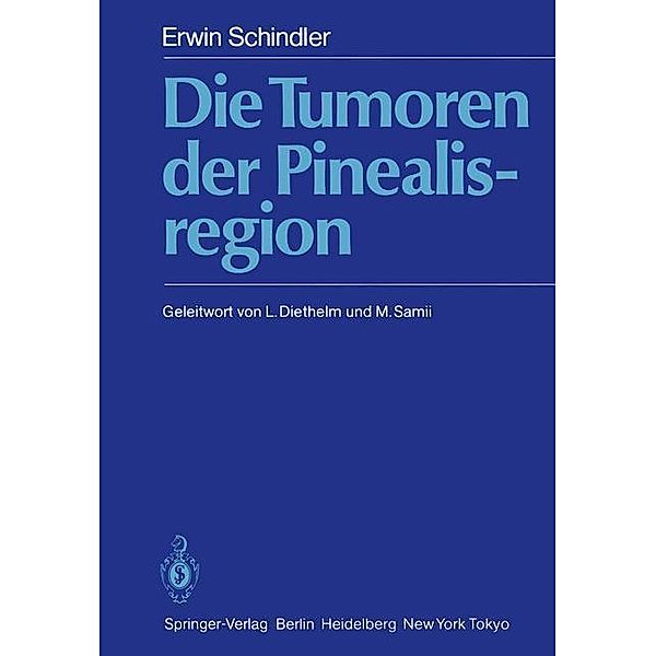 Die Tumoren der Pinealisregion, Erwin Schindler