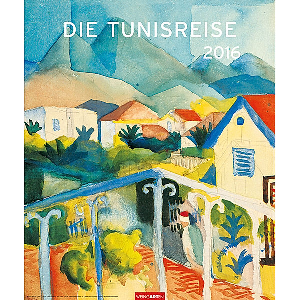 Die Tunisreise Edition 2016, Paul Klee, August Macke