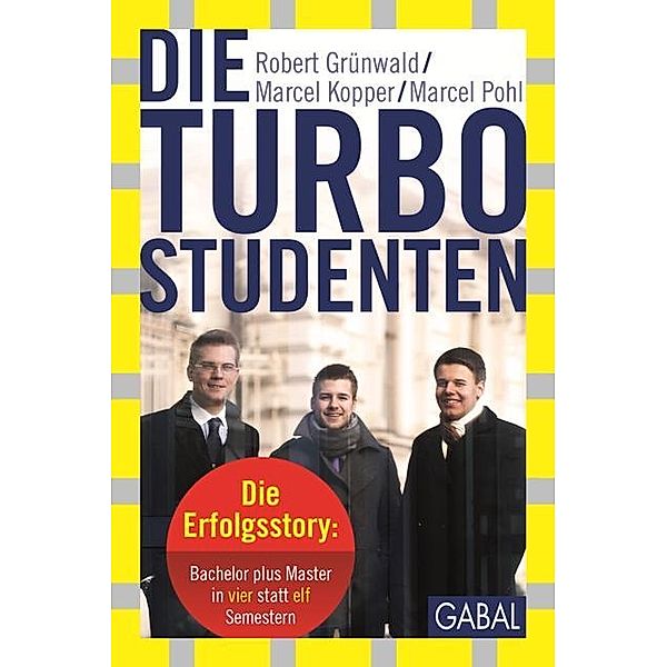 Die Turbo-Studenten, Robert Grünwald, Marcel Kopper, Marcel Pohl